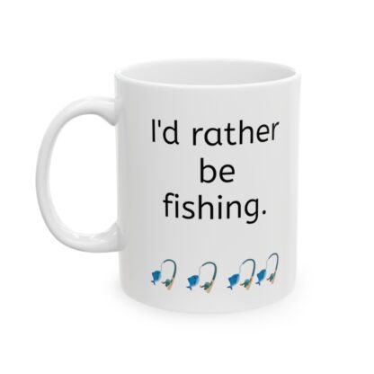 I'd Rather Be Fishing Ceramic Mug, 11oz - Image 4