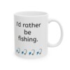 I'd Rather Be Fishing Ceramic Mug, 11oz