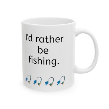 I'd Rather Be Fishing Ceramic Mug, 11oz - Image 5