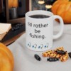 I'd Rather Be Fishing Ceramic Mug, 11oz