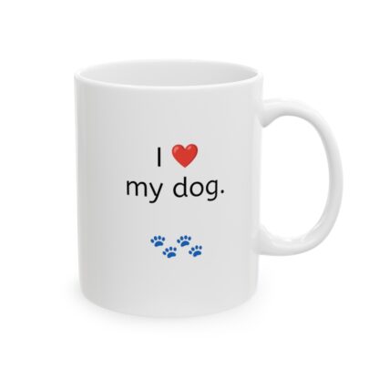 I Love My Dog Ceramic Mug, 11oz - Image 5