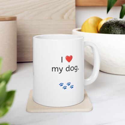 I Love My Dog Ceramic Mug, 11oz - Image 9