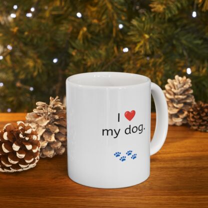 I Love My Dog Ceramic Mug, 11oz - Image 11