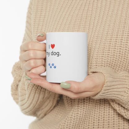 I Love My Dog Ceramic Mug, 11oz - Image 12