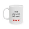 This Grandma Is Loved Ceramic Mug, 11oz