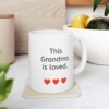 This Grandma Is Loved Ceramic Mug, 11oz