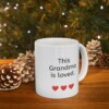 This Grandma Is Loved Ceramic Mug, 11oz