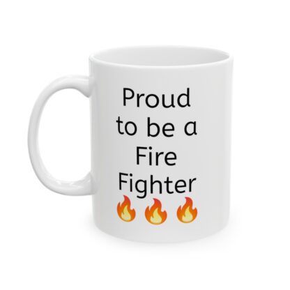 Proud To Be A Fire Fighter Ceramic Mug, 11oz - Image 4