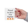 Proud To Be A Fire Fighter Ceramic Mug, 11oz