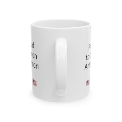 Proud To Be An American Ceramic Mug, 11oz - Image 3