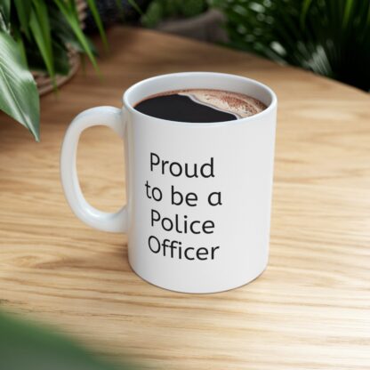 Proud To Be A Police Officer Ceramic Mug, 11oz - Image 9