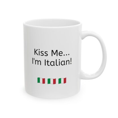 Kiss Me...I'm Italian Ceramic Mug, 11oz - Image 5