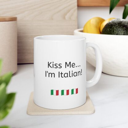 Kiss Me...I'm Italian Ceramic Mug, 11oz - Image 8