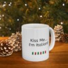 Kiss Me...I'm Italian Ceramic Mug, 11oz