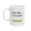 Kiss Me...I'm Irish Ceramic Mug, 11oz