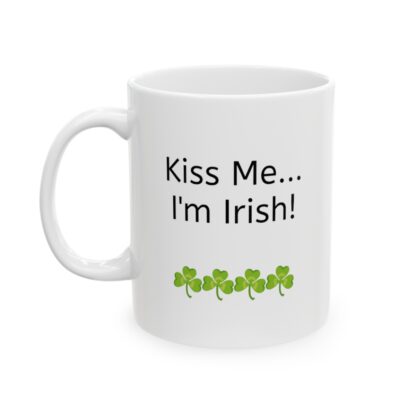 Kiss Me...I'm Irish Ceramic Mug, 11oz - Image 4