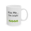 Kiss Me...I'm Irish Ceramic Mug, 11oz