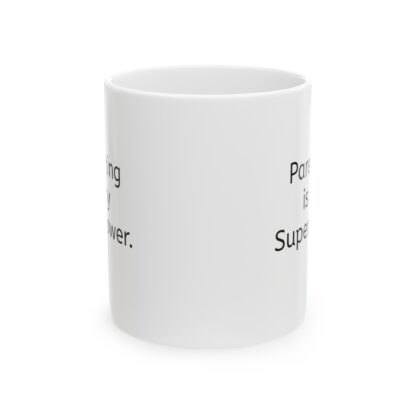 Parenting Is My Superpower Ceramic Mug, 11oz - Image 2