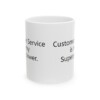 Customer Service Is My Superpower Ceramic Mug, 11oz