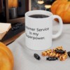 Customer Service Is My Superpower Ceramic Mug, 11oz