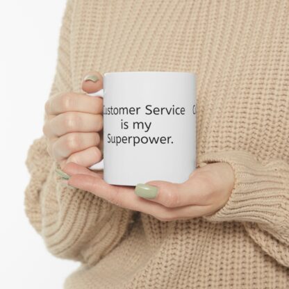 Customer Service Is My Superpower Ceramic Mug, 11oz - Image 11