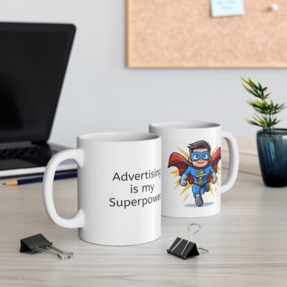 Advertising Is My Superpower Ceramic Mug, 11oz