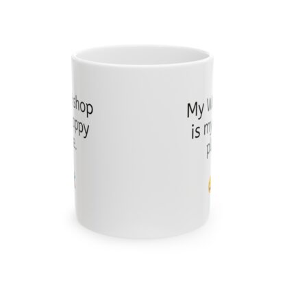 My Workshop Is My Happy Place Ceramic Mug, 11oz - Image 2