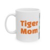 Tiger Mom Mug, 11oz