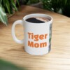 Tiger Mom Mug, 11oz