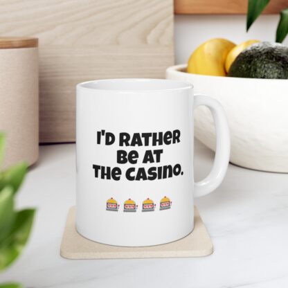 I'd Rather Be At The Casino Ceramic Mug, 11oz - Image 9