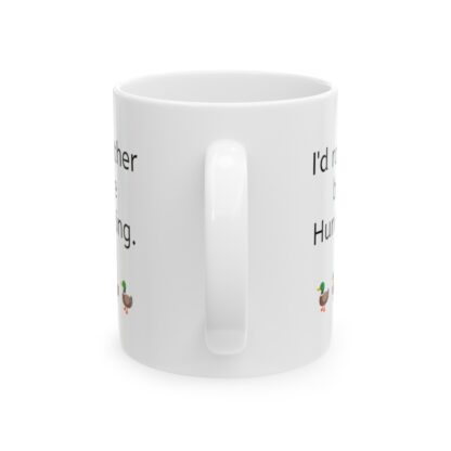 I'd Rather Be Hunting Ceramic Mug, 11oz - Image 3