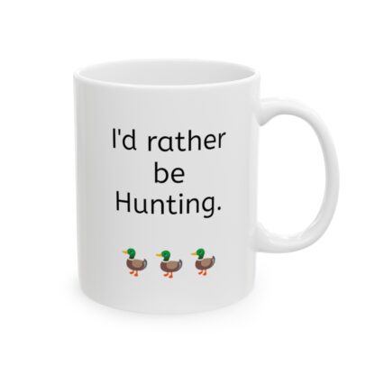 I'd Rather Be Hunting Ceramic Mug, 11oz - Image 5