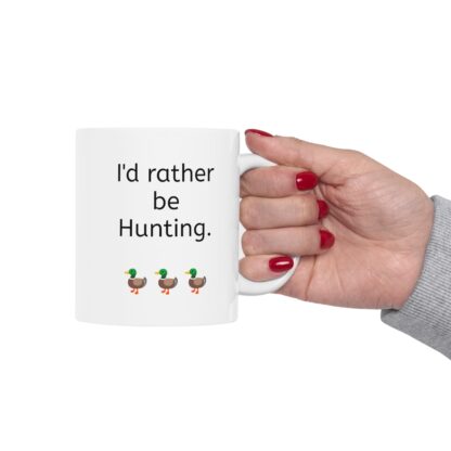 I'd Rather Be Hunting Ceramic Mug, 11oz - Image 13