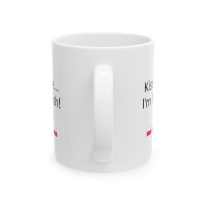 Kiss Me...I'm Polish Ceramic Mug, 11oz - Image 3