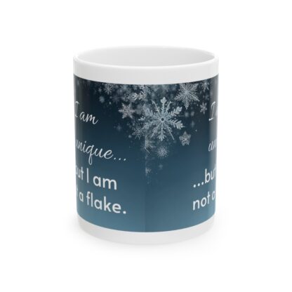 I Am Unique...But I Am Not A Flake Ceramic Mug, 11oz - Image 2