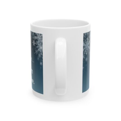 I Am Unique...But I Am Not A Flake Ceramic Mug, 11oz - Image 3