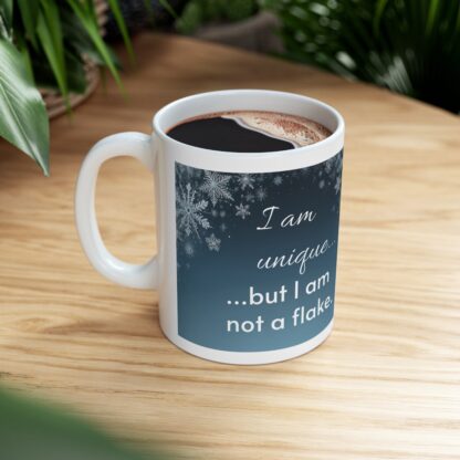 I Am Unique...But I Am Not A Flake Ceramic Mug, 11oz - Image 9