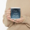 I Am Unique...But I Am Not A Flake Ceramic Mug, 11oz