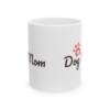 Dog Mom Ceramic Mug, 11oz