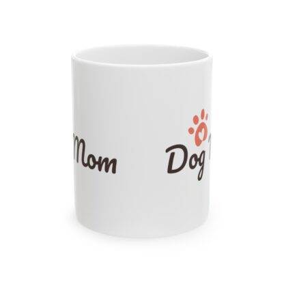 Dog Mom Ceramic Mug, 11oz - Image 2