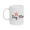 Dog Mom Ceramic Mug, 11oz