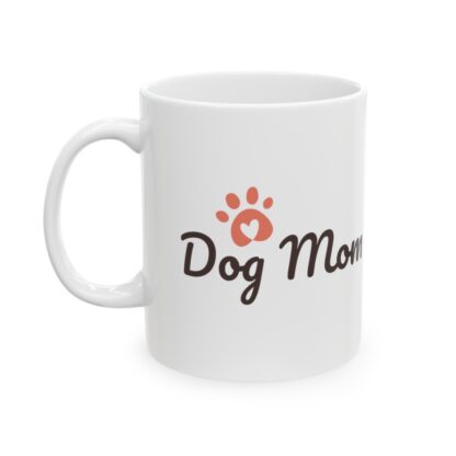 Dog Mom Ceramic Mug, 11oz - Image 4