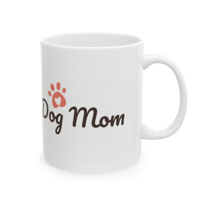 Dog Mom Ceramic Mug, 11oz - Image 5