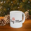 Dog Mom Ceramic Mug, 11oz