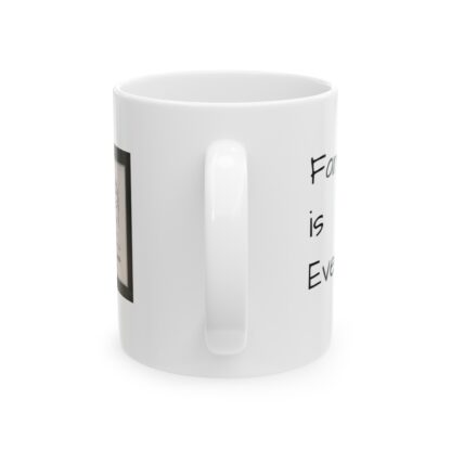 Family Is Everything Ceramic Mug, 11oz - Image 3