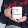 Family Is Everything Ceramic Mug, 11oz