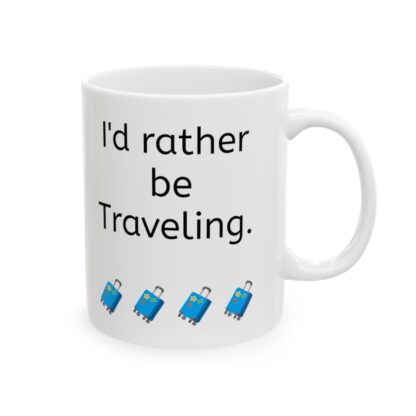 I'd Rather Be Traveling Ceramic Mug, 11oz - Image 5