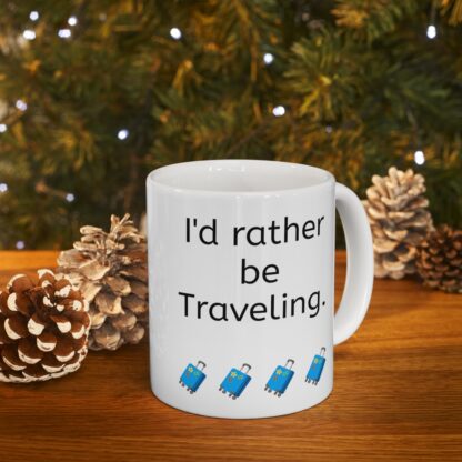 I'd Rather Be Traveling Ceramic Mug, 11oz - Image 10