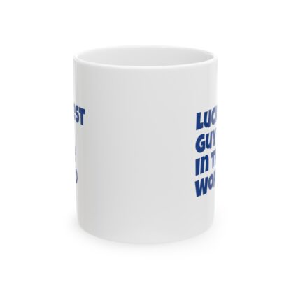 Luckiest Guy In The World Ceramic Mug, 11oz - Image 2