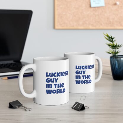 Luckiest Guy In The World Ceramic Mug, 11oz - Image 7